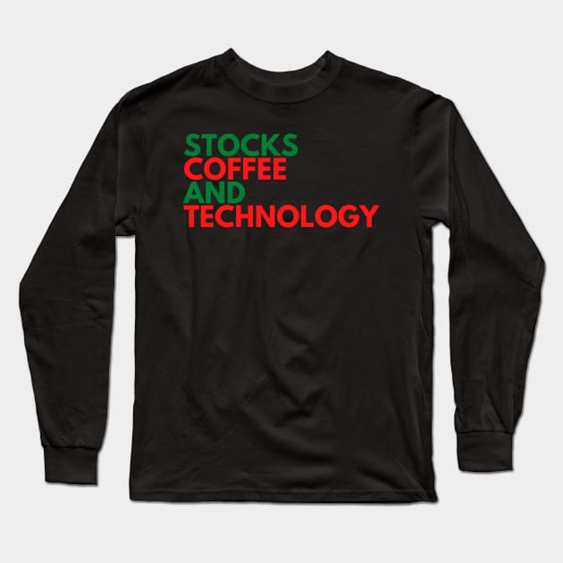 STOCKS, COFFEE, AND TECHNOLOGY Long Sleeve T-Shirt by desthehero